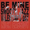 Be Mine, Smooth Jazz Valentine's Day, Volume 1
